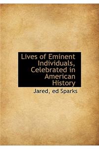 Lives of Eminent Individuals, Celebrated in American History