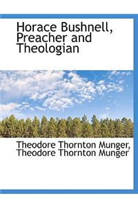 Horace Bushnell, Preacher and Theologian