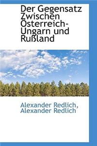 Der Gegensatz Zwischen Osterreich-Ungarn Und Russland