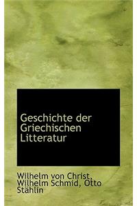 Geschichte Der Griechischen Litteratur