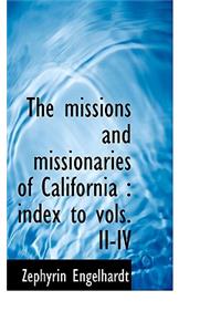 The Missions and Missionaries of California