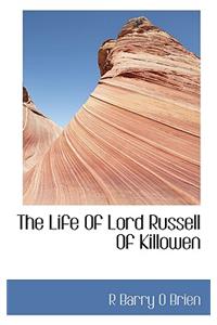 The Life of Lord Russell of Killowen
