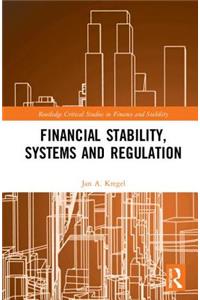 Financial Stability, Systems and Regulation