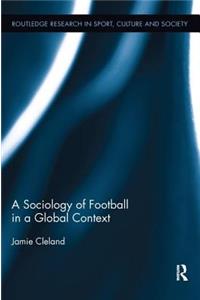 Sociology of Football in a Global Context