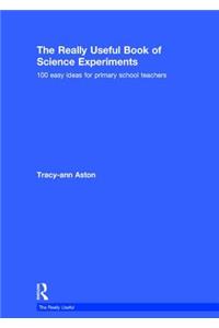 Really Useful Book of Science Experiments