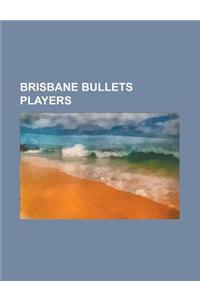 Brisbane Bullets Players