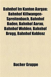 Bahnhof Im Kanton Aargau