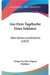 Aus Dem Tagebuche Eines Soldaten