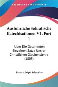 Ausfuhrliche Sokratische Katechisationen V1, Part 1