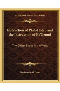Instruction of Ptah-Hotep and the Instruction of Ke'gemni