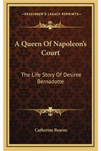 A Queen Of Napoleon's Court