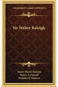 Sir Walter Raleigh