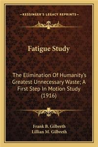 Fatigue Study