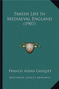 Parish Life in Mediaeval England (1907)