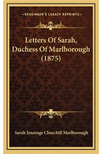 Letters of Sarah, Duchess of Marlborough (1875)
