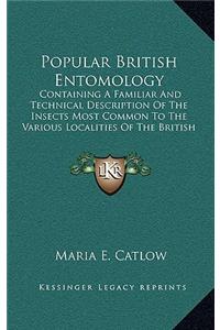 Popular British Entomology