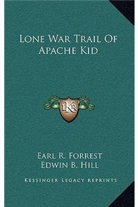 Lone War Trail Of Apache Kid