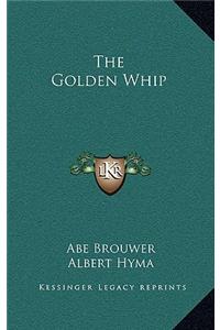 The Golden Whip