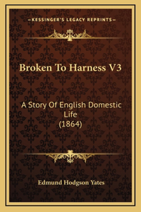 Broken To Harness V3