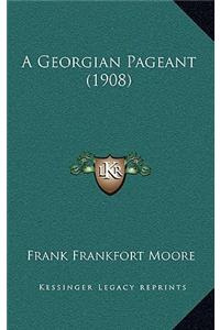 A Georgian Pageant (1908)