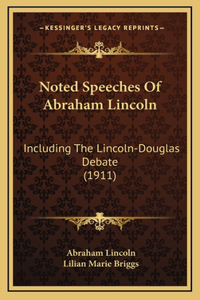 Noted Speeches Of Abraham Lincoln