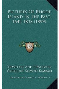 Pictures Of Rhode Island In The Past, 1642-1833 (1899)