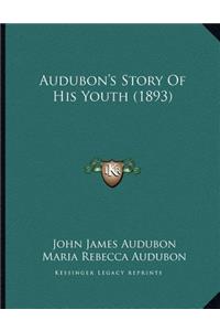 Audubon's Story Of His Youth (1893)