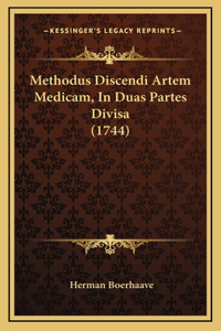 Methodus Discendi Artem Medicam, In Duas Partes Divisa (1744)