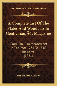 A Complete List Of The Plates And Woodcuts In Gentleman's Magazine