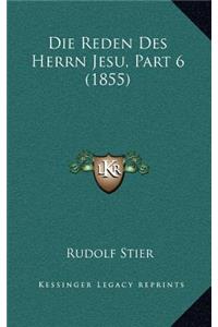 Die Reden Des Herrn Jesu, Part 6 (1855)