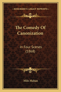 Comedy Of Canonization
