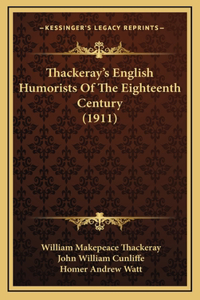 Thackeray's English Humorists Of The Eighteenth Century (1911)