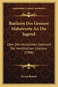 Basileios Des Grossen Mahnworte An Die Jugend
