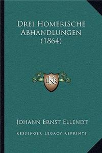 Drei Homerische Abhandlungen (1864)
