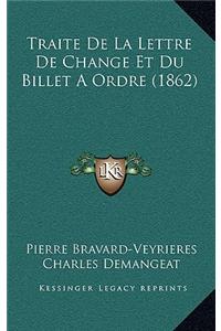 Traite De La Lettre De Change Et Du Billet A Ordre (1862)