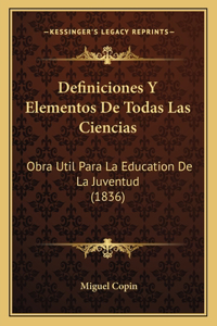 Definiciones y Elementos de Todas Las Ciencias