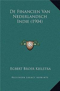 de Financien Van Nederlandsch Indie (1904)