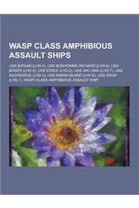 Wasp Class Amphibious Assault Ships