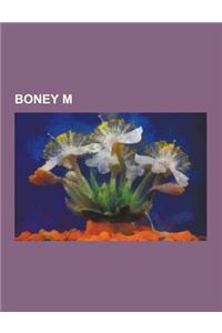Boney M: Boney M. Albums, Boney M. Members, Boney M. Songs, Boney M. Discography, Boonoonoonoos, the Little Drummer Boy, Ten Th