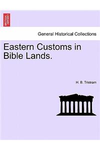Eastern Customs in Bible Lands.