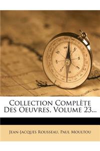 Collection Complète Des Oeuvres, Volume 23...