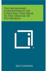 The Missionary Confraternity of Christian Doctrine in the Diocese of Pittsburgh