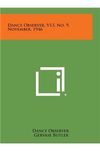 Dance Observer, V13, No. 9, November, 1946