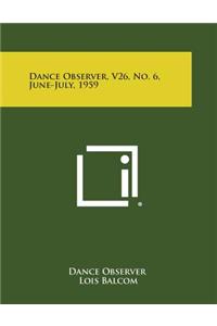 Dance Observer, V26, No. 6, June-July, 1959