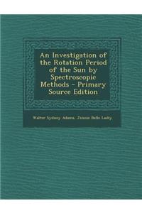 An Investigation of the Rotation Period of the Sun by Spectroscopic Methods