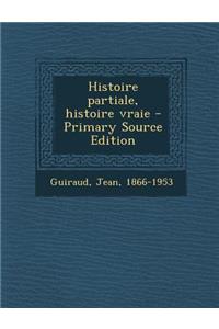 Histoire partiale, histoire vraie