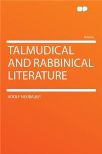 Talmudical and Rabbinical Literature
