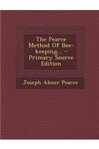 The Pearce Method of Bee-Keeping...
