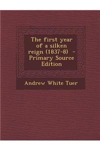 The First Year of a Silken Reign (1837-8)