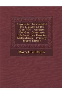 Lecons Sur La Viscosite Des Liquides Et Des Gaz